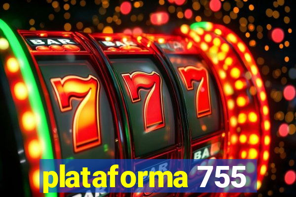 plataforma 755